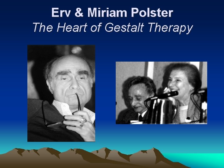 Erv & Miriam Polster The Heart of Gestalt Therapy 