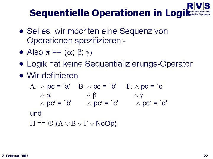 Sequentielle Operationen in Logik Universität Bielefeld Technische Fakultät · Sei es, wir möchten eine