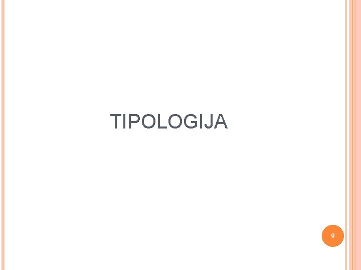 TIPOLOGIJA 9 