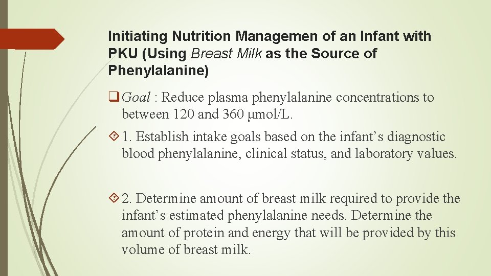 Initiating Nutrition Managemen of an Infant with PKU (Using Breast Milk as the Source