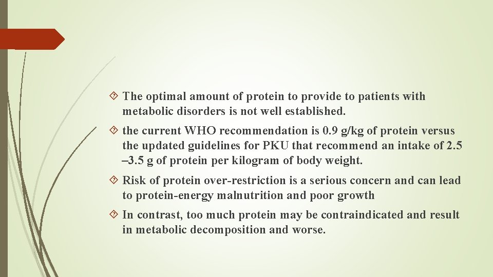  The optimal amount of protein to provide to patients with metabolic disorders is