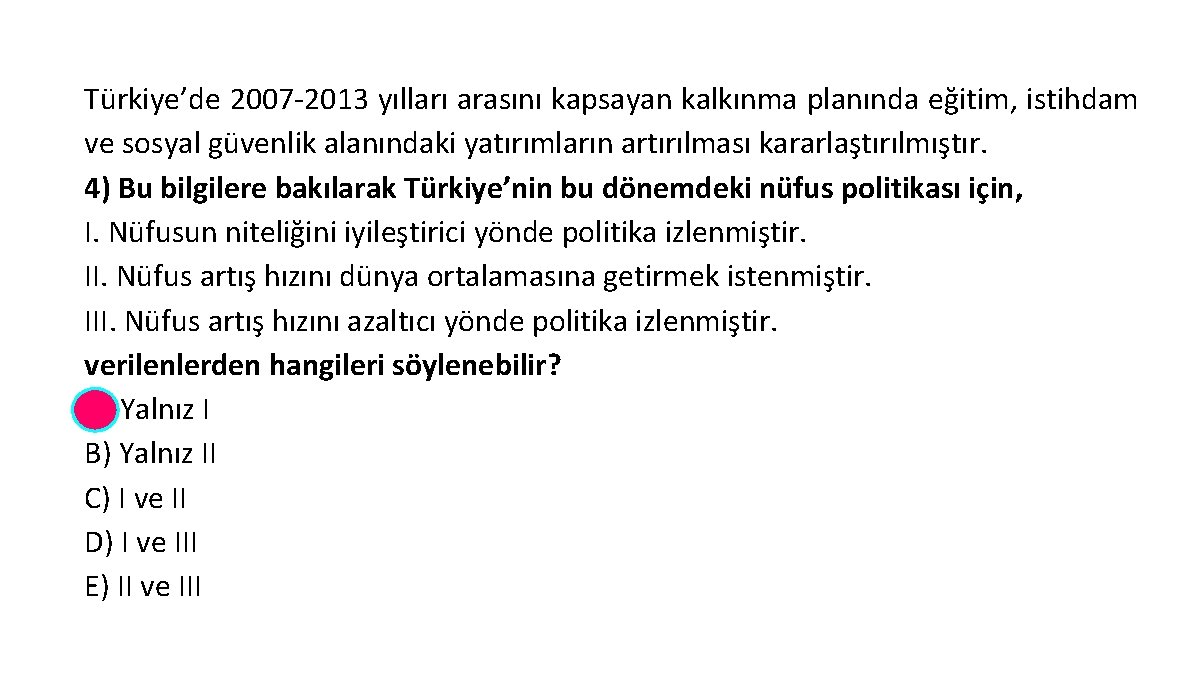 Türkiye’de 2007 -2013 yılları arasını kapsayan kalkınma planında eğitim, istihdam ve sosyal güvenlik alanındaki
