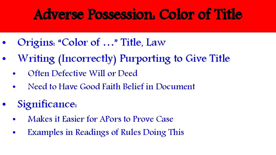 Adverse Possession: Color of Title Origins: “Color of …” Title, Law Writing (Incorrectly) Purporting