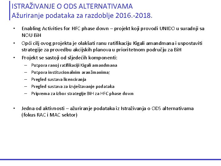 ISTRAŽIVANJE O ODS ALTERNATIVAMA Ažuriranje podataka za razdoblje 2016. -2018. • • • Enabling ISTRAŽIVANJE O ODS ALTERNATIVAMA Ažuriranje podataka za razdoblje 2016. -2018. • • • Enabling
