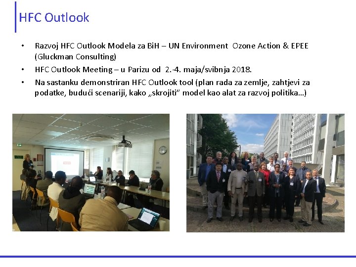HFC Outlook • • • Razvoj HFC Outlook Modela za Bi. H – UN HFC Outlook • • • Razvoj HFC Outlook Modela za Bi. H – UN