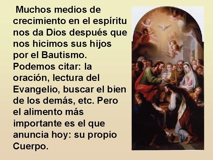 Muchos medios de crecimiento en el espíritu nos da Dios después que nos hicimos