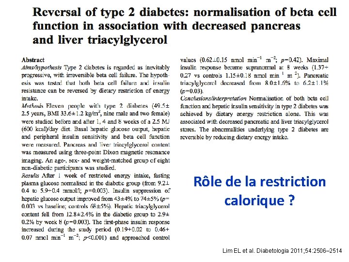 Rôle de la restriction calorique ? Lim EL et al. Diabetologia 2011; 54: 2506–