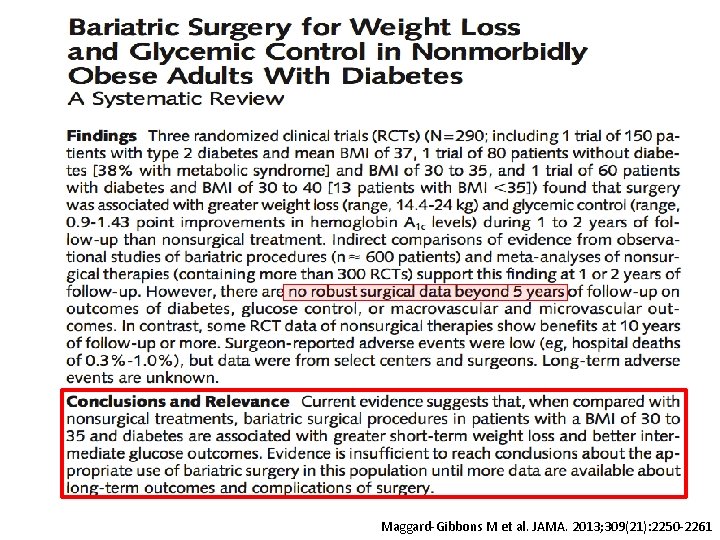 Maggard-Gibbons M et al. JAMA. 2013; 309(21): 2250 -2261 