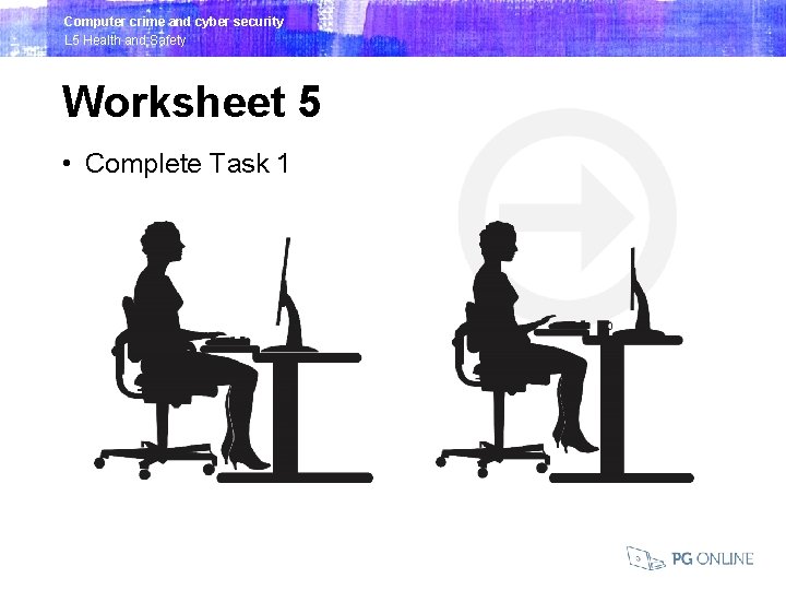 Computer crime and cyber security L 5 Health and Safety Worksheet 5 • Complete
