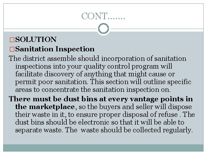 CONT. . . . �SOLUTION �Sanitation Inspection The district assemble should incorporation of sanitation