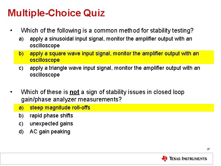 Multiple-Choice Quiz • Which of the following is a common method for stability testing?