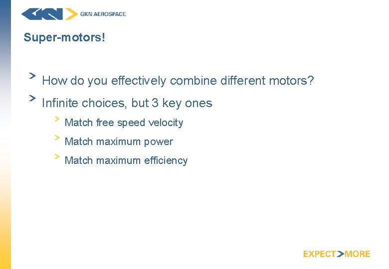 Super-motors! How do you effectively combine different motors? Infinite choices, but 3 key ones