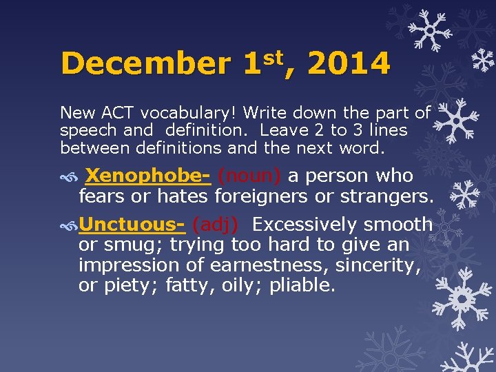 December 1 st, 2014 New ACT vocabulary! Write down the part of speech and