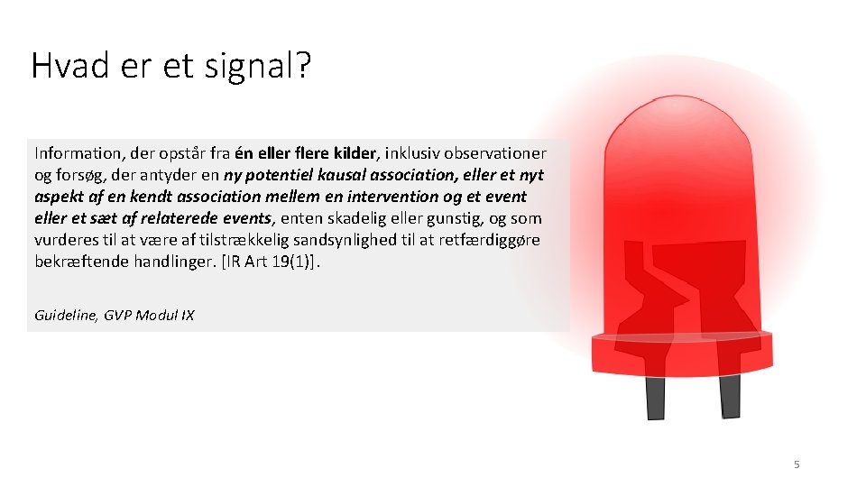 Hvad er et signal? Information, der opstår fra én eller flere kilder, inklusiv observationer