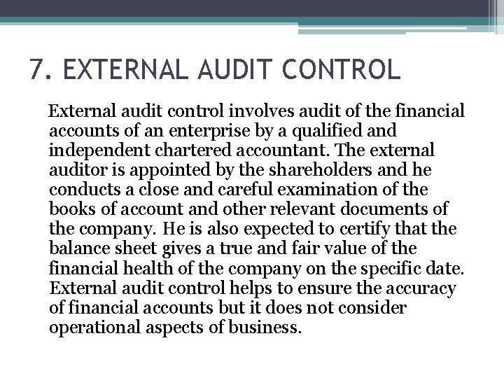 7. EXTERNAL AUDIT CONTROL External audit control involves audit of the financial accounts of 7. EXTERNAL AUDIT CONTROL External audit control involves audit of the financial accounts of