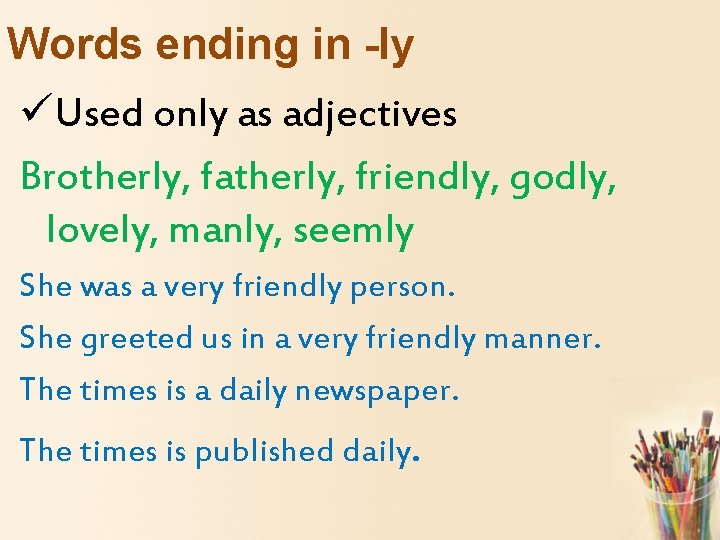 7 Confusion of Adjectives Adverbs Nishasujatha D Assistant