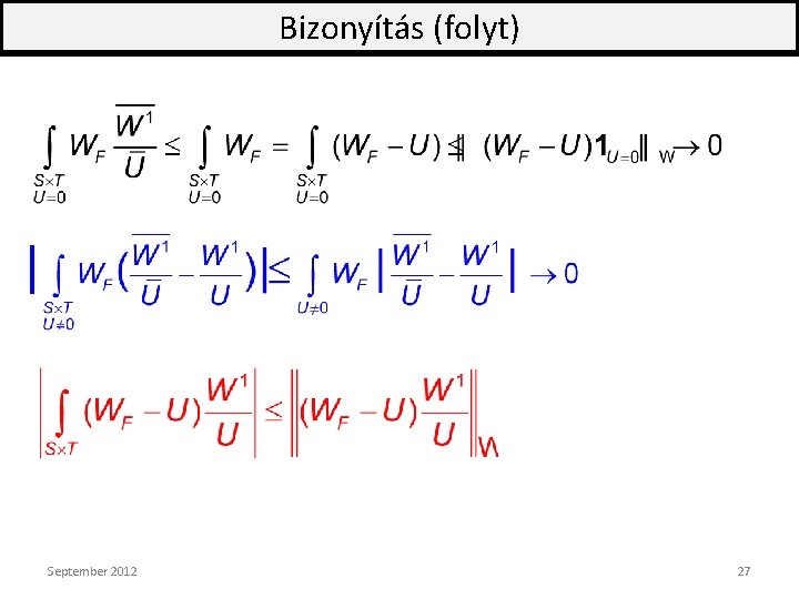 Bizonyítás (folyt) September 2012 27 