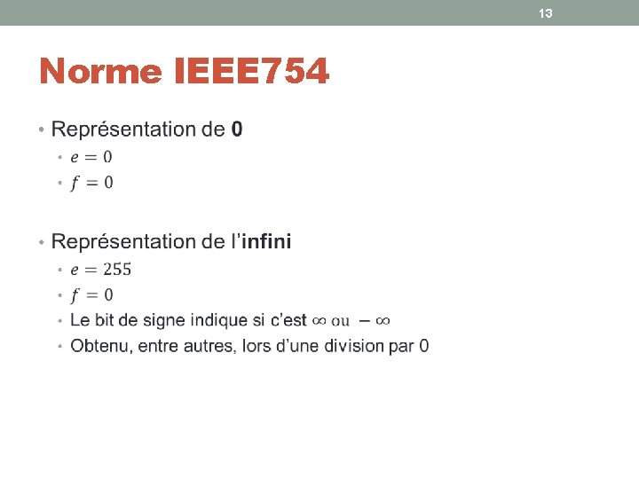 13 Norme IEEE 754 • 13 Norme IEEE 754 •