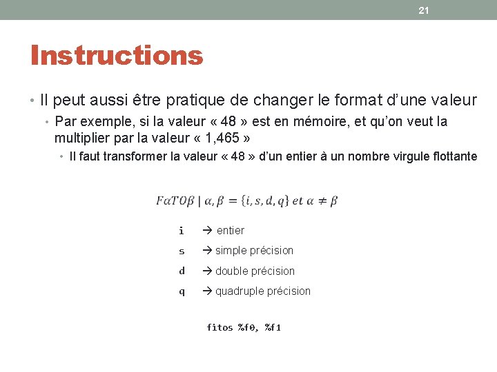 21 Instructions • Il peut aussi être pratique de changer le format d’une valeur