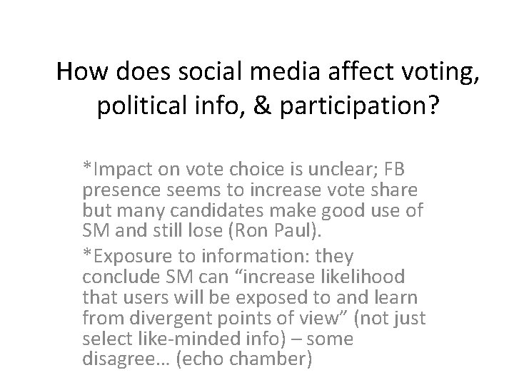 How does social media affect voting, political info, & participation? *Impact on vote choice