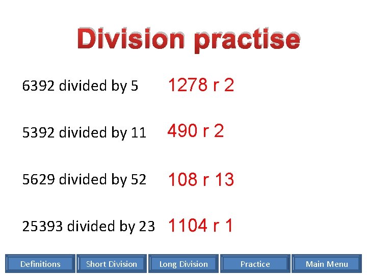 Division practise 6392 divided by 5 1278 r 2 5392 divided by 11 490