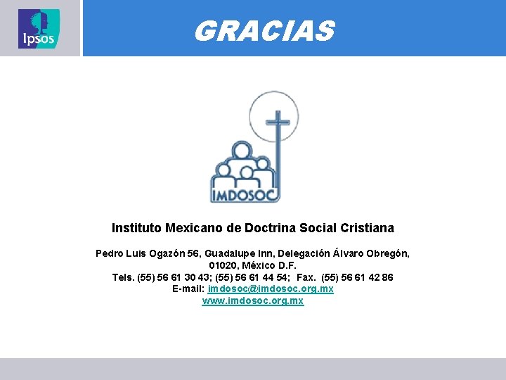 GRACIAS Instituto Mexicano de Doctrina Social Cristiana Pedro Luis Ogazón 56, Guadalupe Inn, Delegación