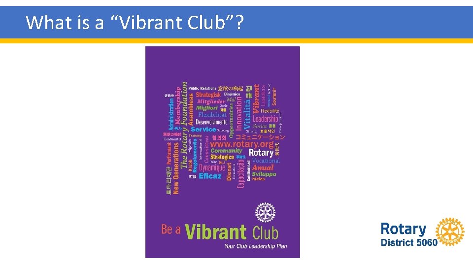 What is a “Vibrant Club”? 