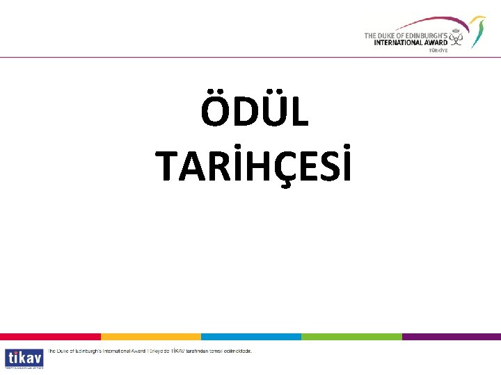 ÖDÜL TARİHÇESİ 