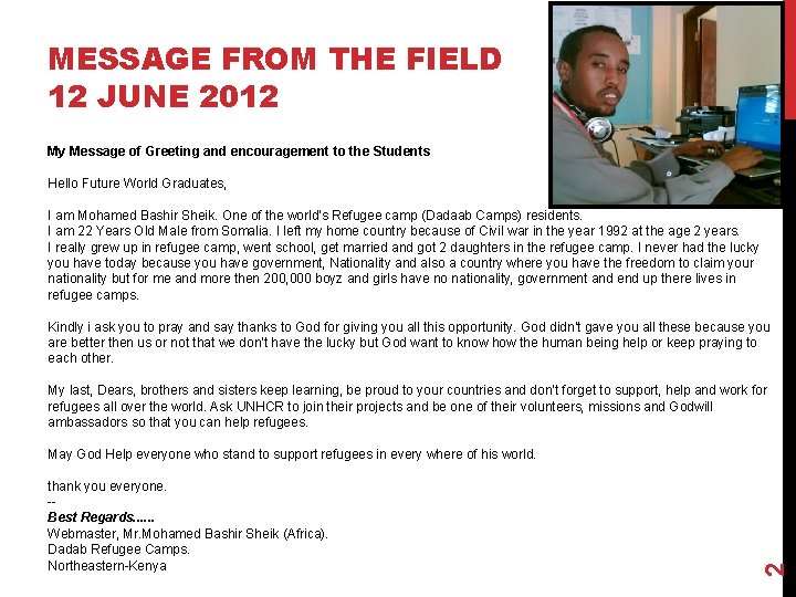MESSAGE FROM THE FIELD 12 JUNE 2012 My Message of Greeting and encouragement to