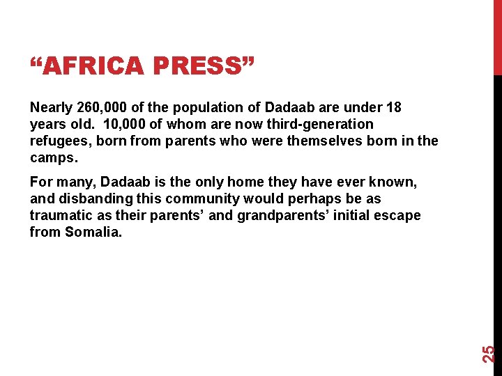 “AFRICA PRESS” Nearly 260, 000 of the population of Dadaab are under 18 years