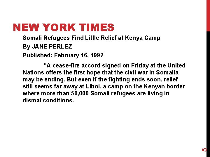 NEW YORK TIMES Somali Refugees Find Little Relief at Kenya Camp By JANE PERLEZ
