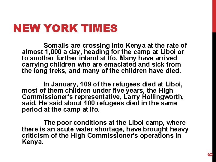 NEW YORK TIMES Somalis are crossing into Kenya at the rate of almost 1,