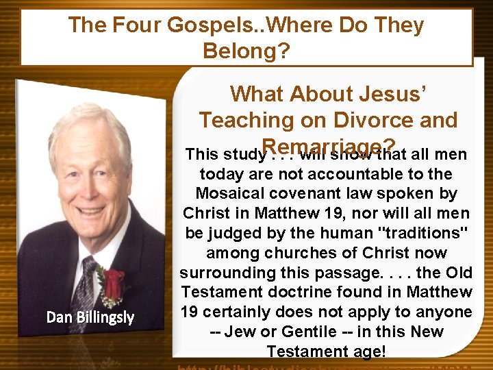 The Four Gospels. . Where Do They Belong? What About Jesus’ Teaching on Divorce