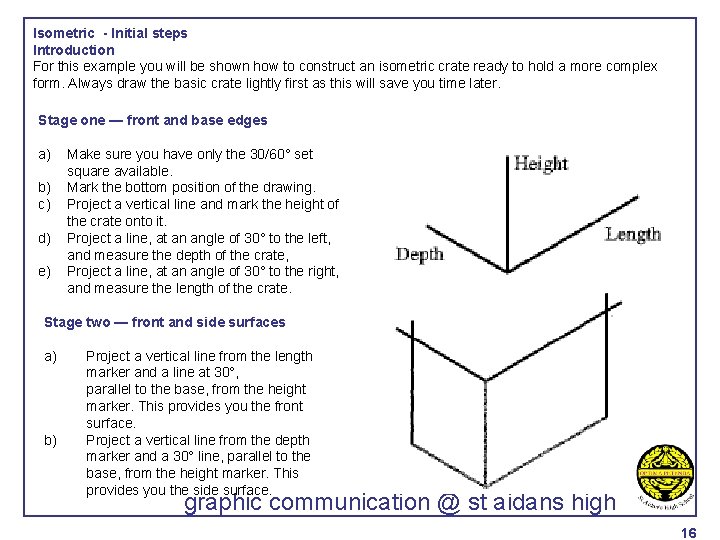 Isometric - Initial steps Introduction For this example you will be shown how to