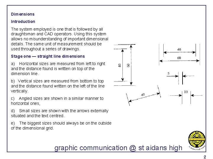 Dimensions Introduction The system employed is one that is followed by all draughtsman and