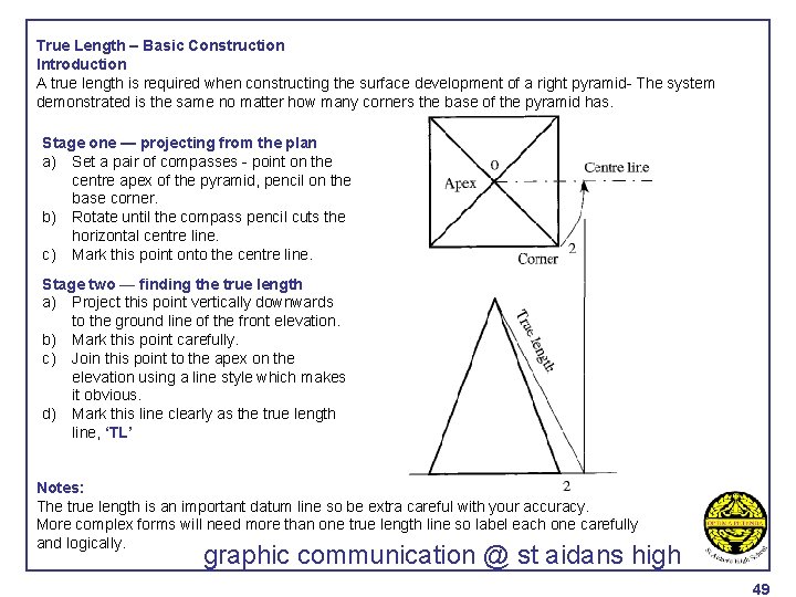 True Length – Basic Construction Introduction A true length is required when constructing the