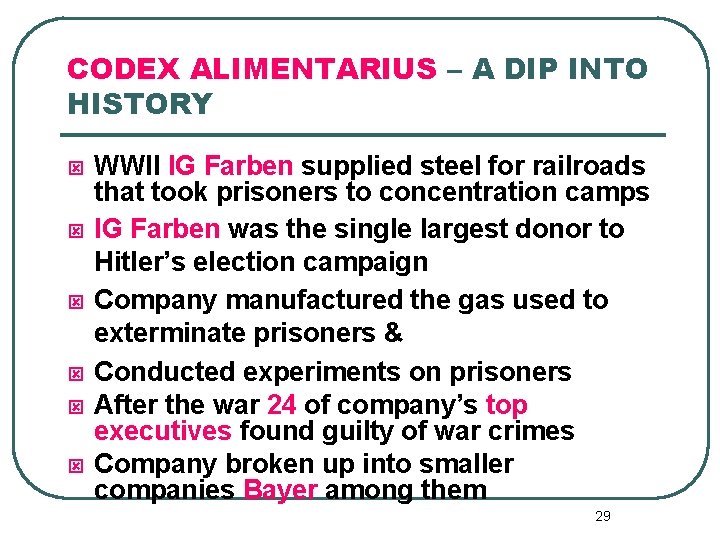 CODEX ALIMENTARIUS – A DIP INTO HISTORY ý ý ý WWII IG Farben supplied