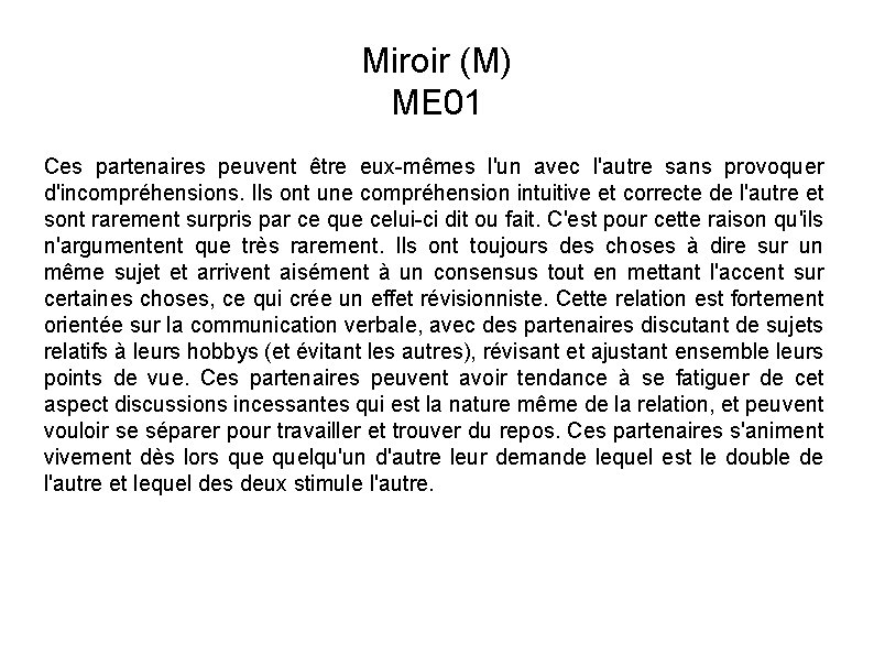 Miroir (M) ME 01 Ces partenaires peuvent être eux-mêmes l'un avec l'autre sans provoquer