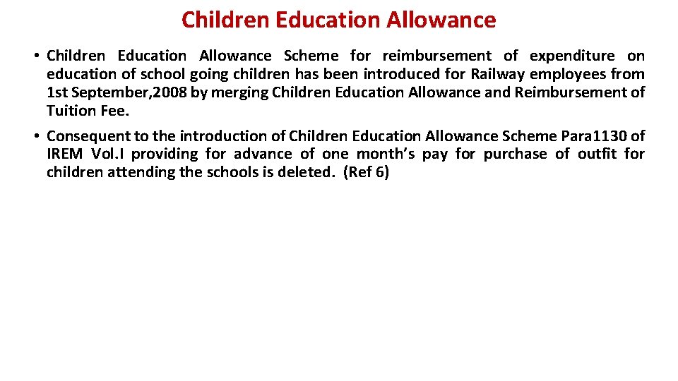 Children Education Allowance • Children Education Allowance Scheme for reimbursement of expenditure on education