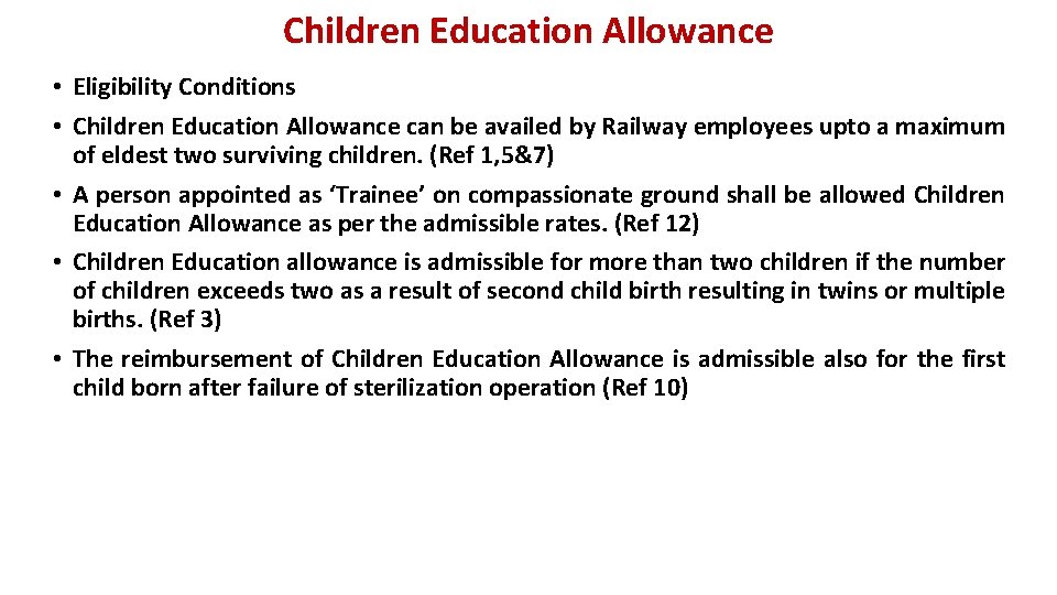 Children Education Allowance • Eligibility Conditions • Children Education Allowance can be availed by