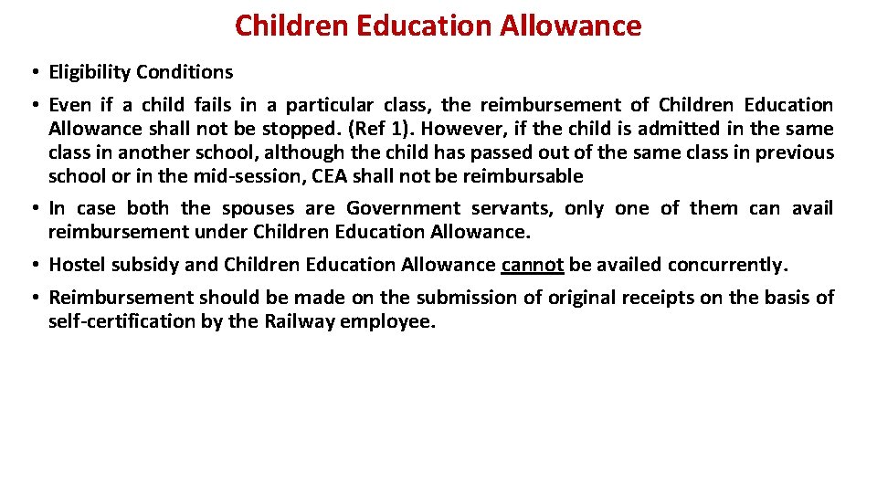 Children Education Allowance • Eligibility Conditions • Even if a child fails in a