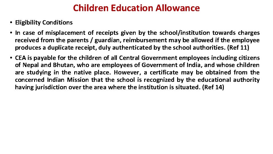 Children Education Allowance • Eligibility Conditions • In case of misplacement of receipts given