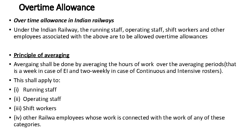 Overtime Allowance • Over time allowance in Indian railways • Under the Indian Railway,