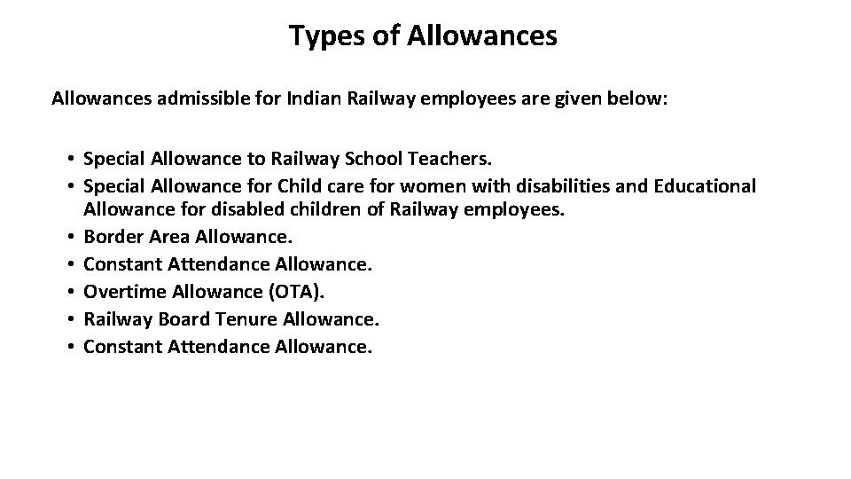 Types of Allowances admissible for Indian Railway employees are given below: • Special Allowance