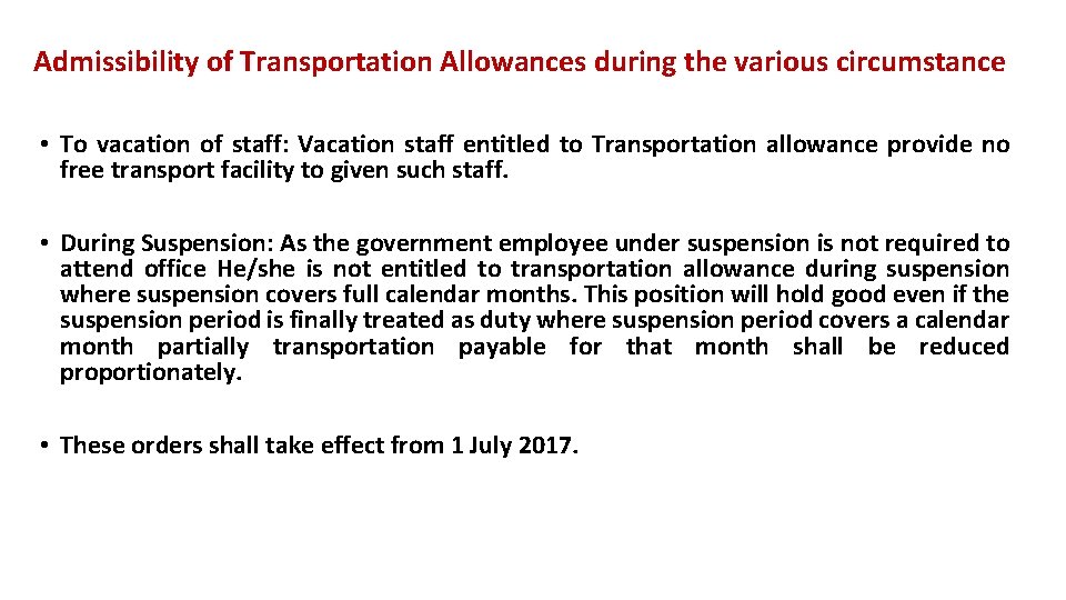 Admissibility of Transportation Allowances during the various circumstance • To vacation of staff: Vacation