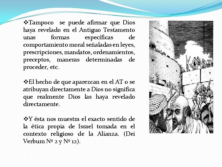 v. Tampoco se puede afirmar que Dios haya revelado en el Antiguo Testamento unas