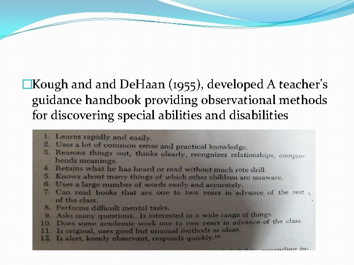 �Kough and De. Haan (1955), developed A teacher's guidance handbook providing observational methods for