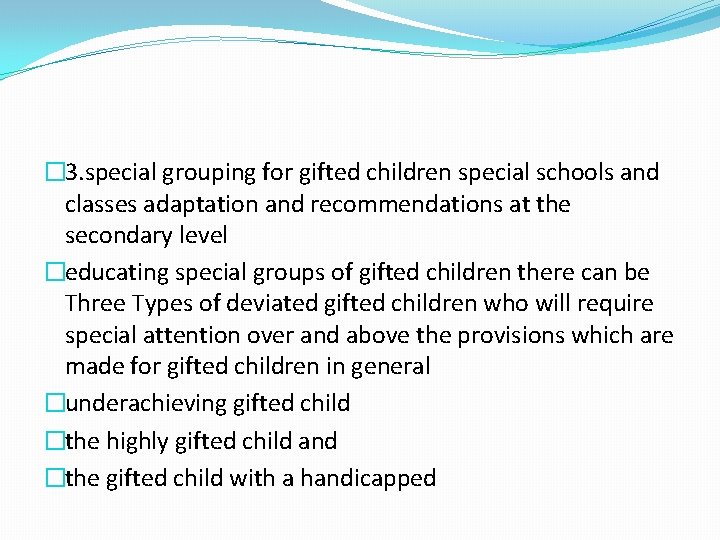 � 3. special grouping for gifted children special schools and classes adaptation and recommendations