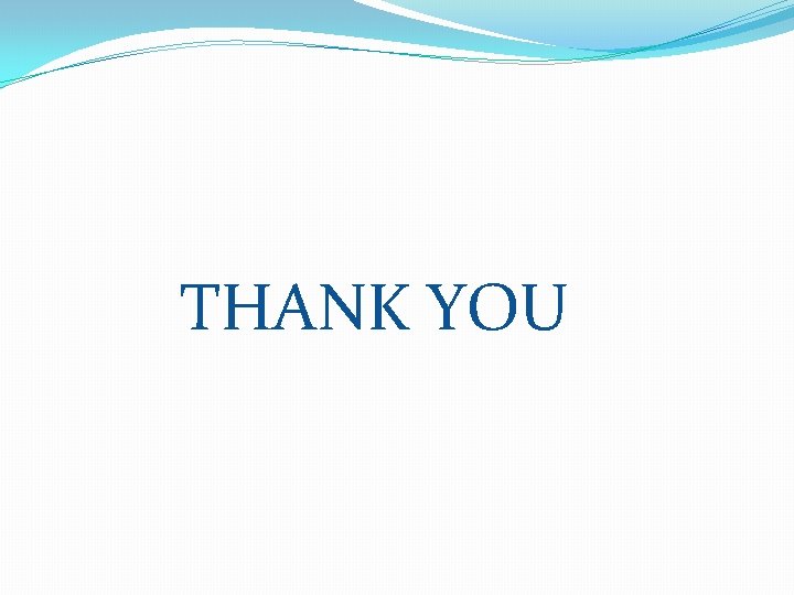  THANK YOU 