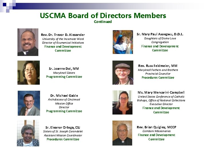 USCMA Board of Directors Members Continued Rev. Dr. Trevor D. Alexander Sr. Mary Paul